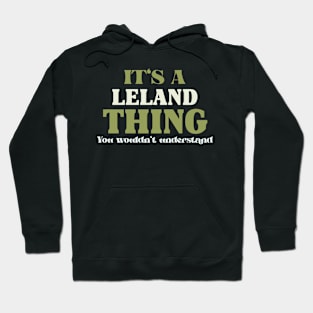 It's a Leland Thing You Wouldn't Understand Hoodie